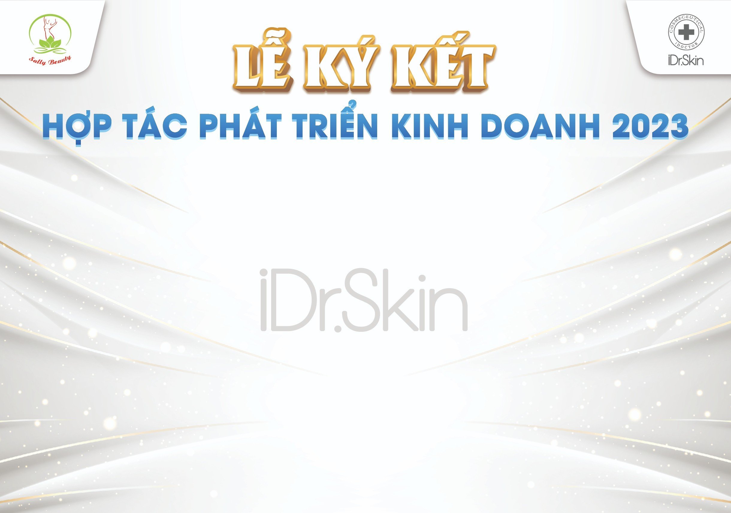 Lễ ký kết hợp tác chiến lược cùng iDr.Skin tháng 3/2023